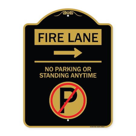 Signmission Fire Lane No Parking or Standing Anytime W/ No Parking & Right Arrow Alum, 18" x 24", BG-1824-24007 A-DES-BG-1824-24007